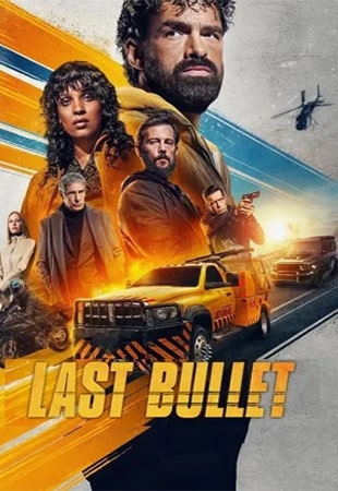 دانلود فیلم Last Bullet 2025 آخرین گلوله دانلود فیلم Last Bullet 2025 آخرین گلوله